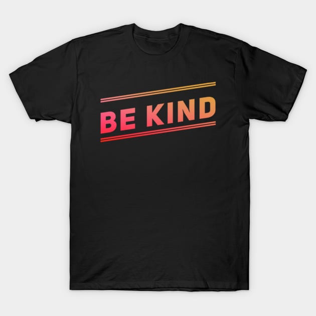 be kind just be kind T-Shirt by BoogieCreates